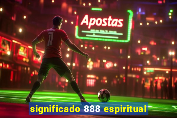 significado 888 espiritual